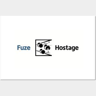 FUZE HOSTAGE Posters and Art